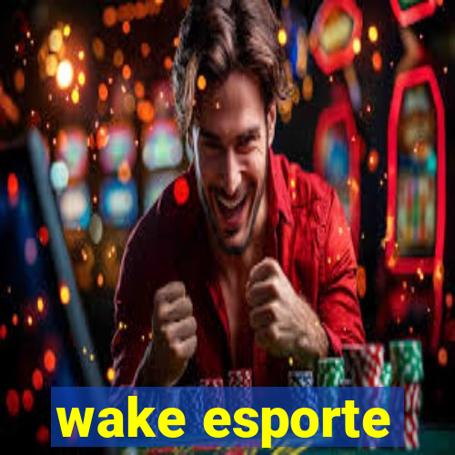 wake esporte